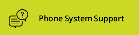 Phone System Support
